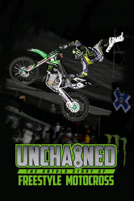 Unchained: The Untold Story of Freestyle Motocross